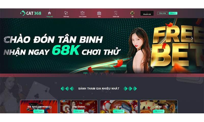 Tham gia Cat368 nhận khuyến mãi lớn.