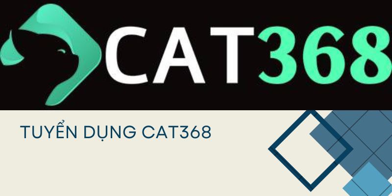 Tuyển dụng Cat368